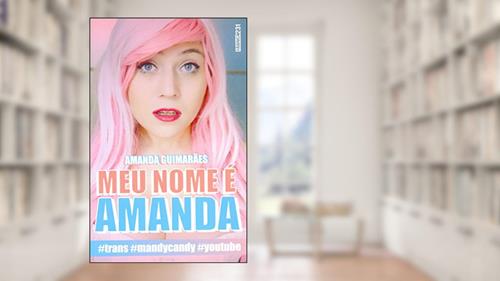 Capa de Meu nome é Amanda, do autor Amanda Guimarães