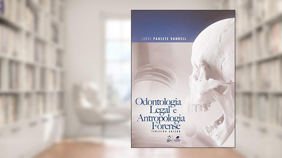 Odontologia Legal e Antropologia Forense, do autor Jorge Paulete Vanrell