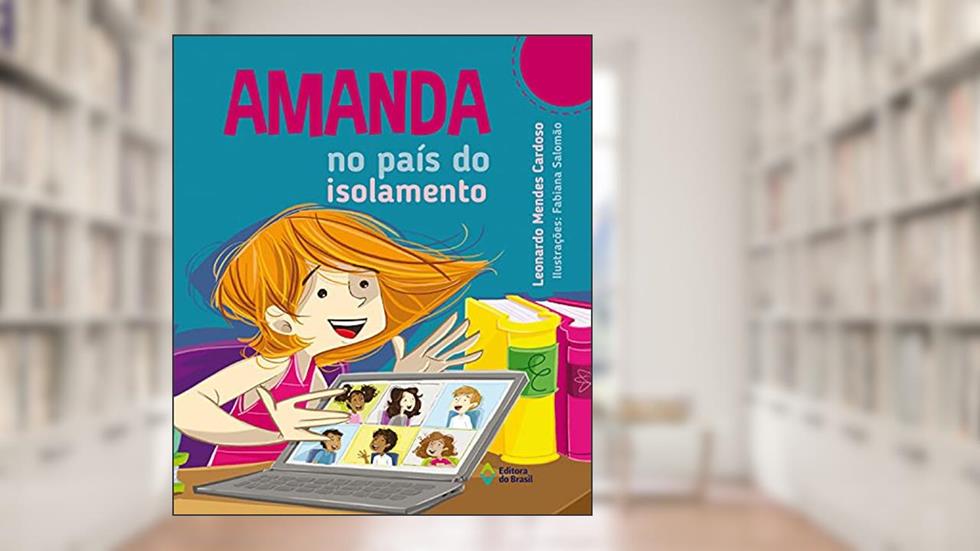 Amanda no país do isolamento, do autor Leonardo Mendes Cardoso