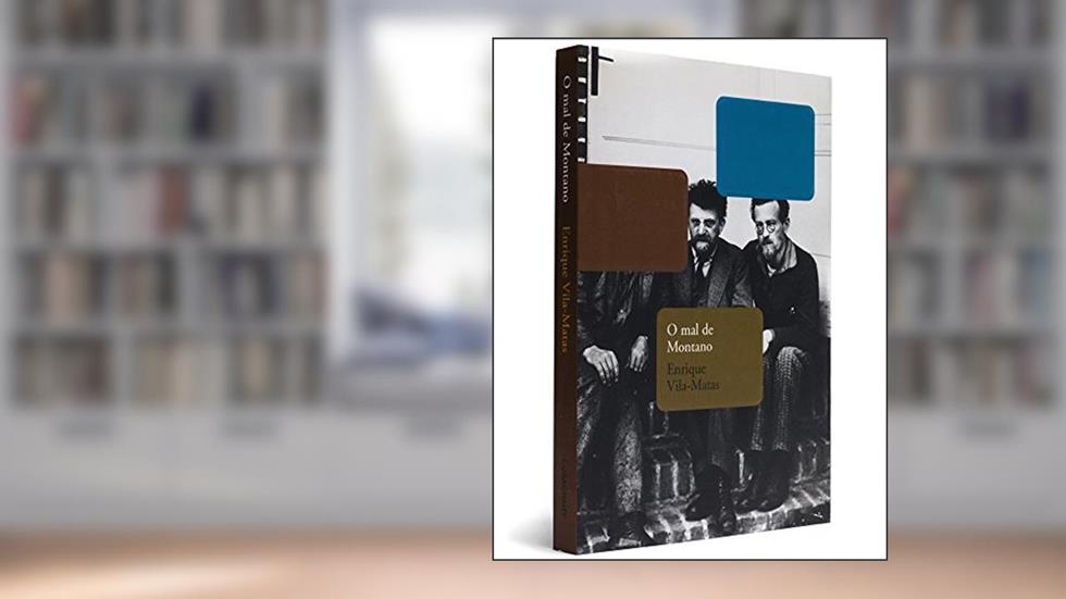 O Mal de Montano, do autor Enrique Vila - Matas
