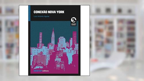 Capa de Conexão Nova York, do autor Luiz Antonio Aguiar