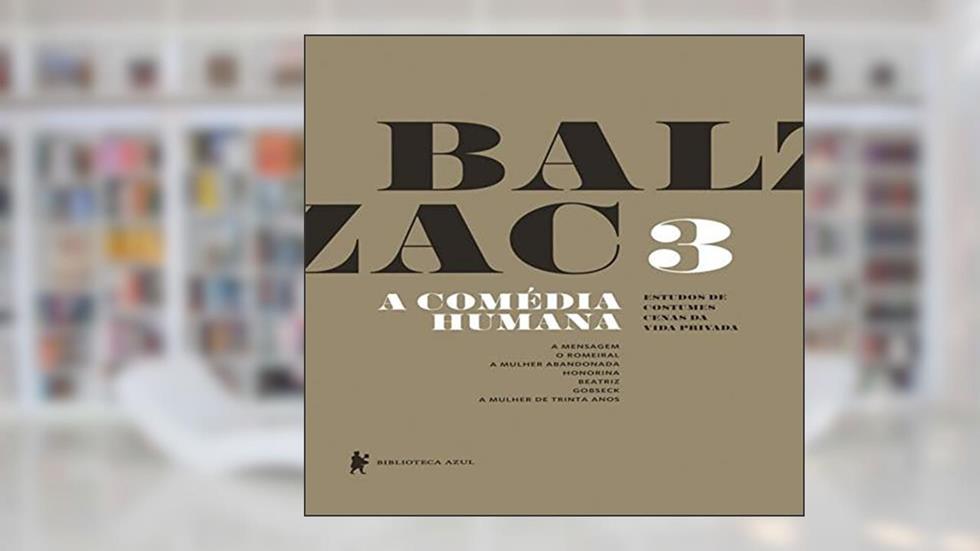 A Comédia Humana - Volume 3, do autor Honoré de Balzac