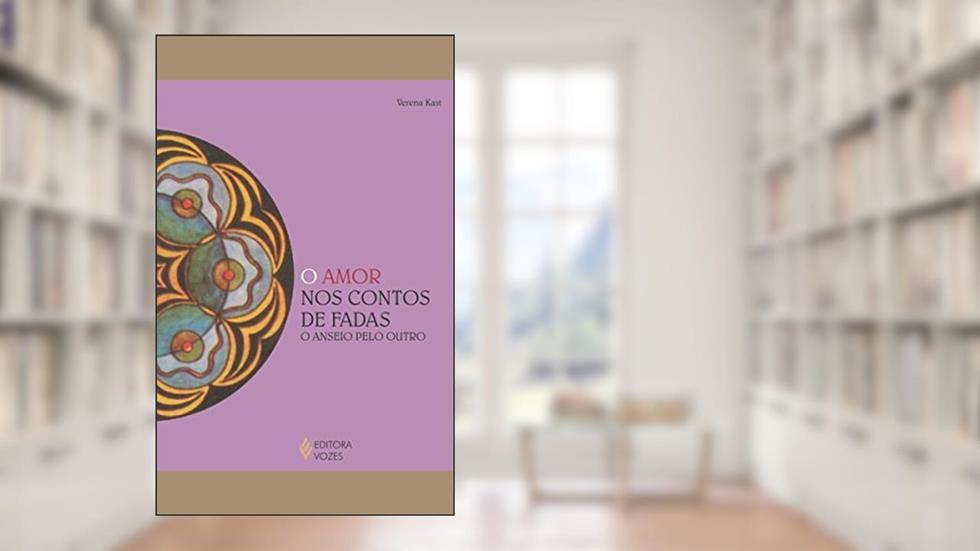 Amor nos contos de fadas: O anseio pelo outro, do autor Verena Kast