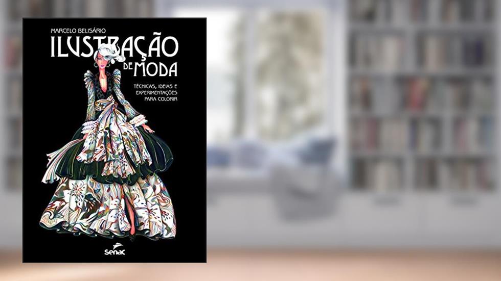 Ilustração de moda: Técnicas, ideias e experimentações para colorir, do autor Marcelo Belisário