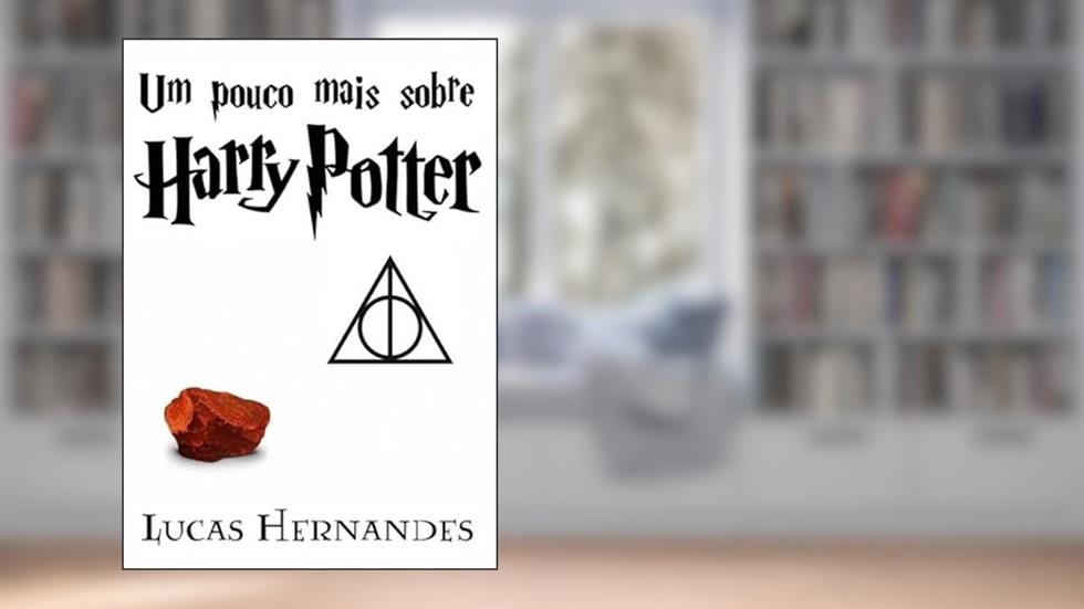 Um Pouco Mais Sobre Harry Potter, do autor Lucas Herdes