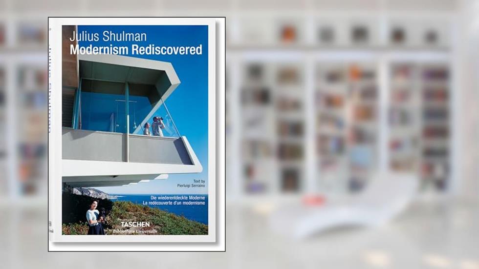 Julius Shulman. Modernism Rediscovered, do autor Pierluigi Serraino