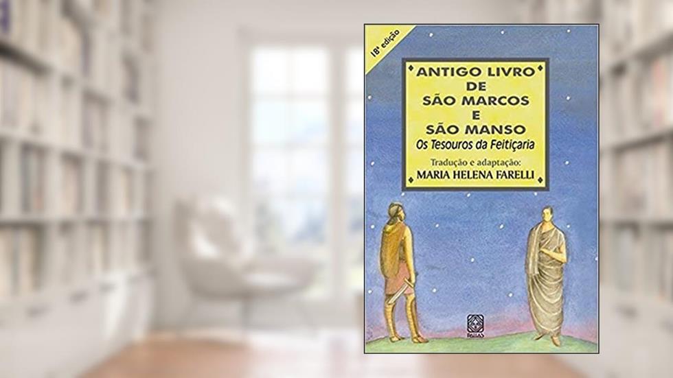 Antigo Livro De Sao Marcos E Sao Manso, do autor Maria Helena Farelli