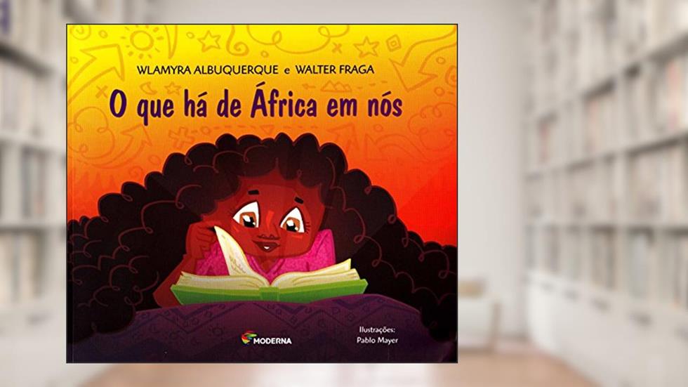 O que há de África em nós, do autor Walter Fraga; Wlamyra R. de Albuquerque