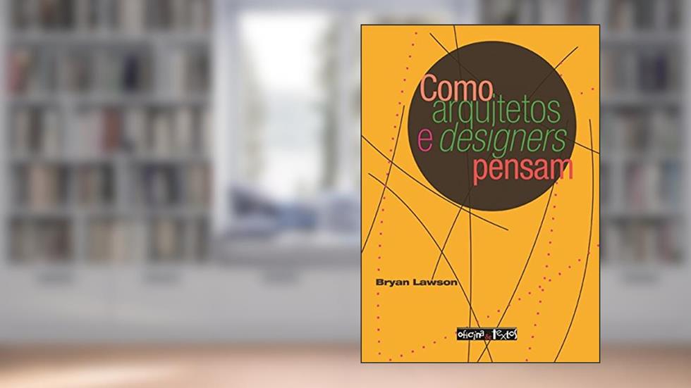 Como Arquitetos e Designers Pensam, do autor Bryan Lawson