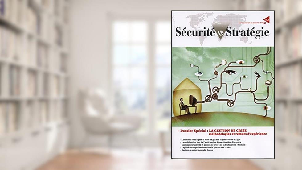 La gestion de crise (Sécurité et stratégie n° 10), do autor Collectif