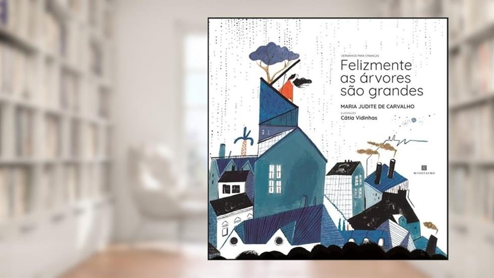Felizmente as Arvores São Grandes, do autor Maria Judite de Carvalho