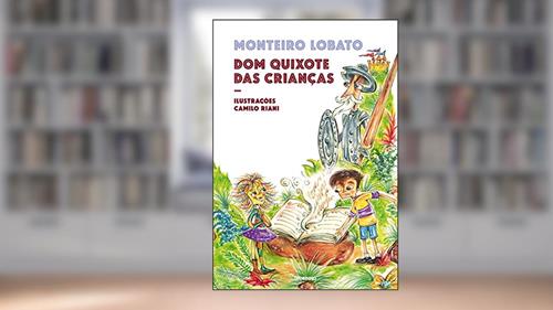 Capa de Dom Quixote das crianças, do autor Monteiro Lobato