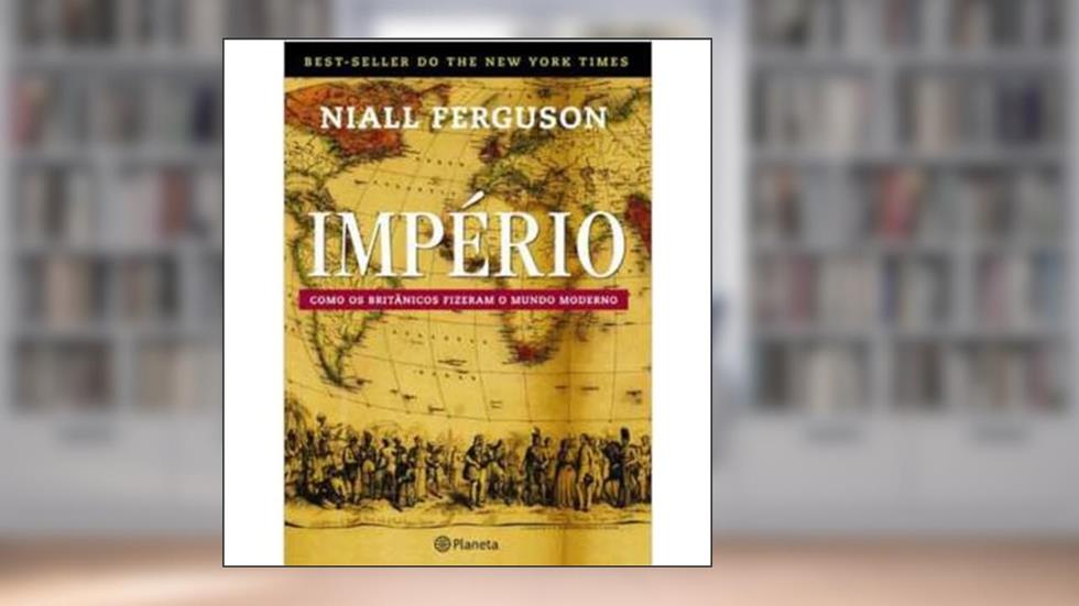 Império, do autor Niall Ferguson