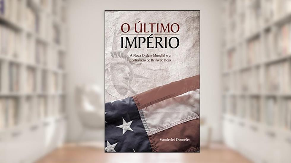 O Último Império, do autor Vanderlei Dorneles