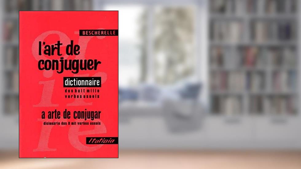 L'art de Conjuguer - A Arte de Conjugar, do autor Louis-Nicolas Bescherelle