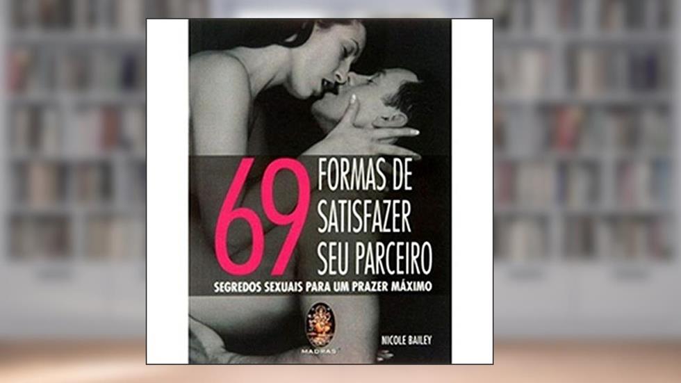 69 formas de satisfazer seu parceiro, do autor Nicole Bailey