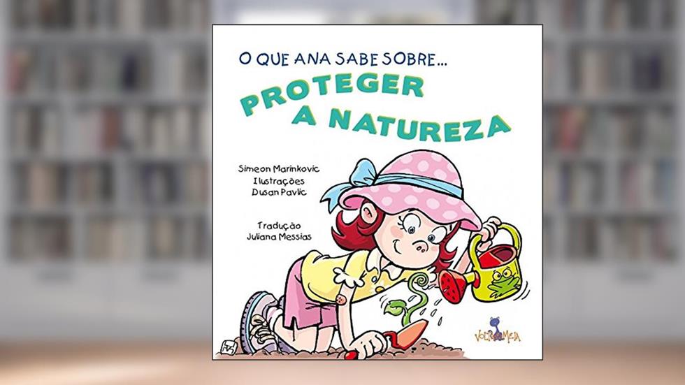 O que Ana sabe sobre proteger a natureza, do autor Simeon Marinkovic