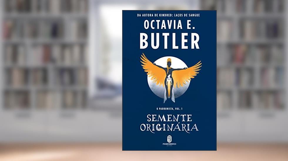 Semente Originária: 1, do autor Octavia E. Butler