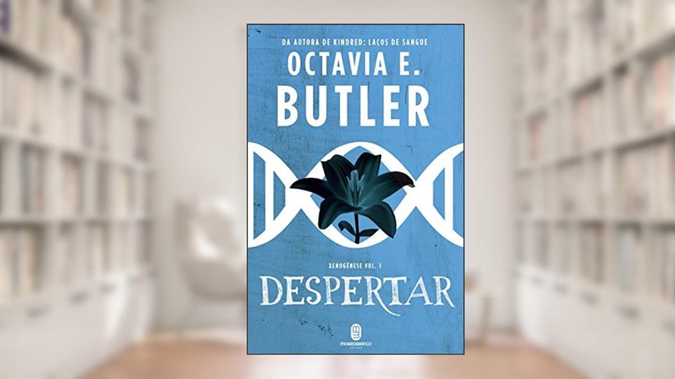 Despertar, do autor Octavia E. Butler