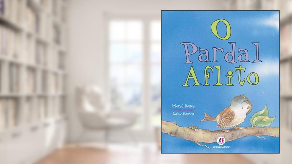 O pardal aflito, do autor Meryl Doney