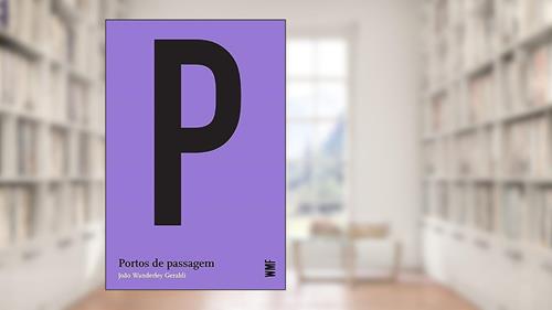 Capa de Portos de passagem, do autor João Wanderley Geraldi