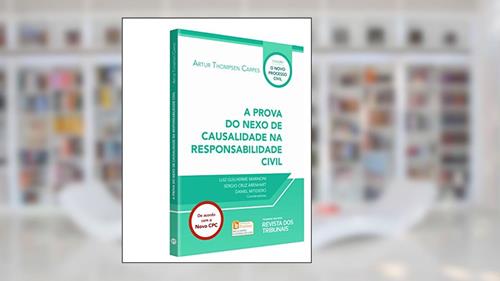 Capa de A Prova Do Nexo De Causalidade Na Responsabilidade Civil, do autor Arthur Thompsom Flores