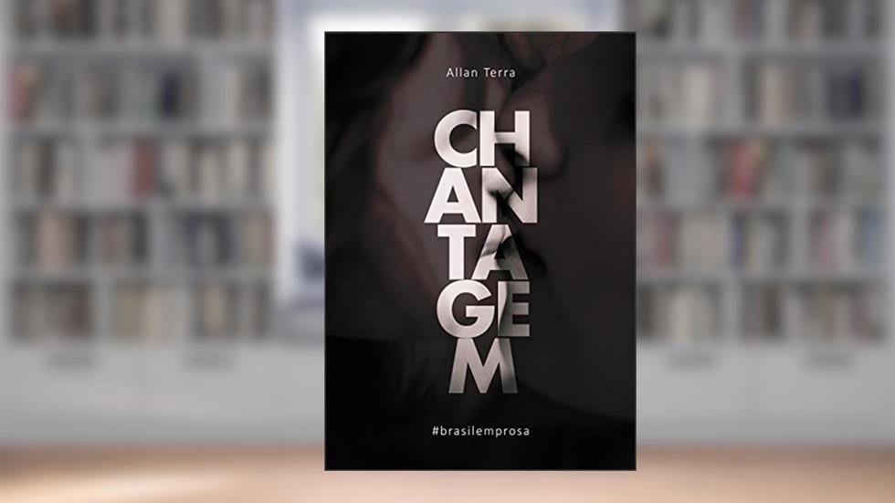 Chantagem, do autor Allan Terra