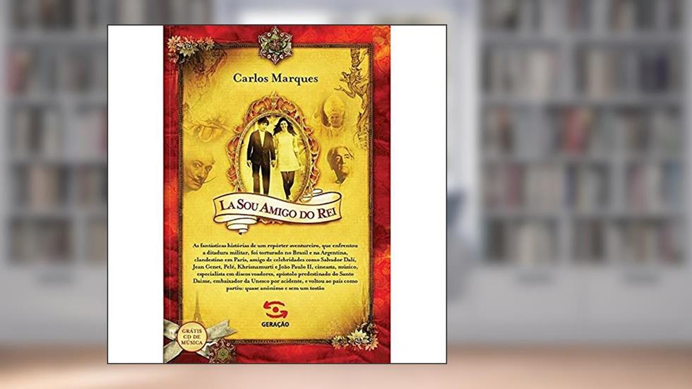 Lá Sou Amigo do Rei, do autor Carlos Marques