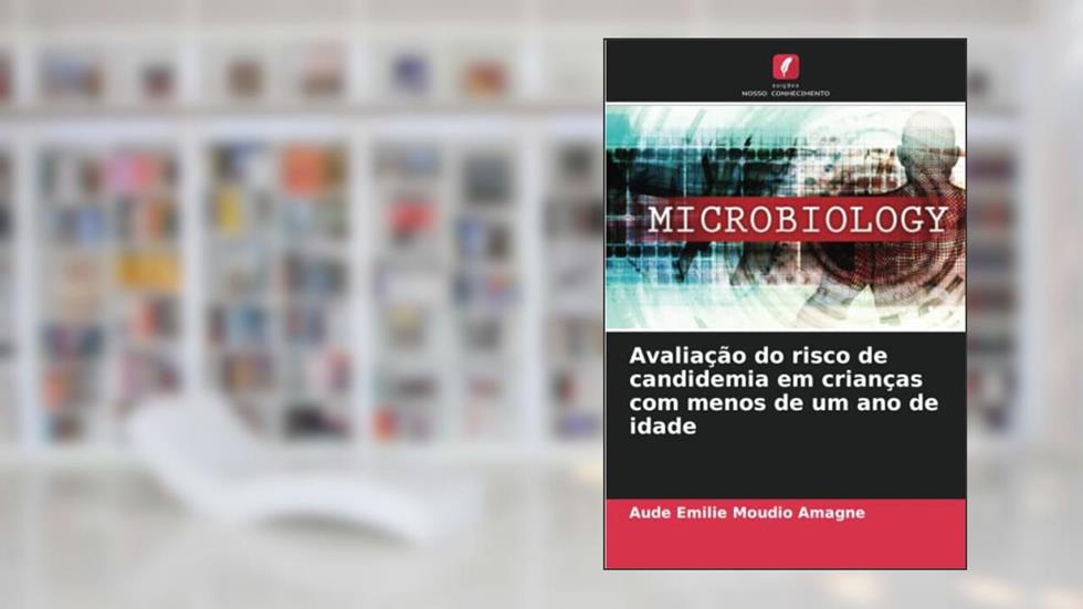 Avaliação do risco de candidemia em crianças com menos de um ano de idade, do autor Aude Émilie Moudio Amagne