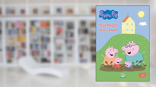 Capa de Peppa Pig - Pulando na lama, do autor Ciranda Cultural