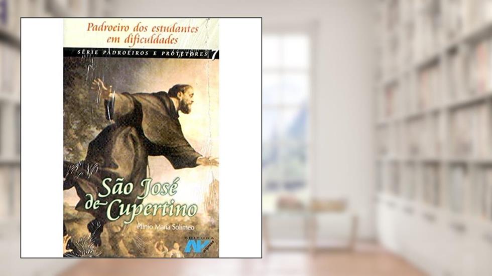 SAO JOSE DE CUPERTINO - PADROEIRO DOS ESTUDANTES EM DIFICULDADES - 2a, do autor SOLIMEO- PLINIO M.