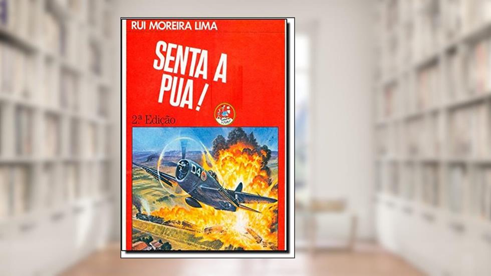 Senta A Pua!, do autor Rui Moreira Lima