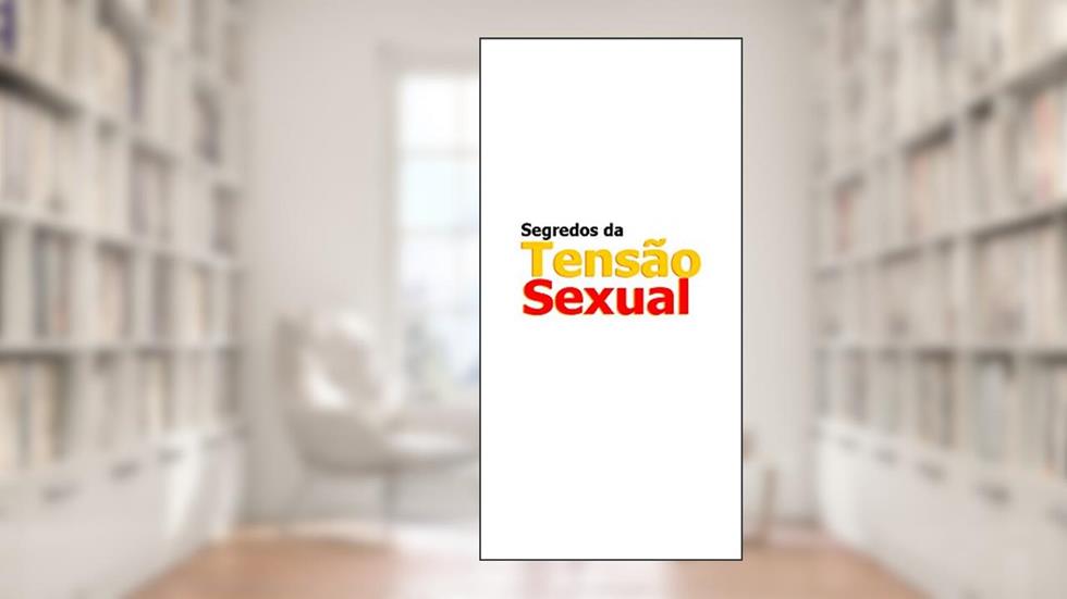 Segredos da Tensão Sexual, do autor Derick Elias
