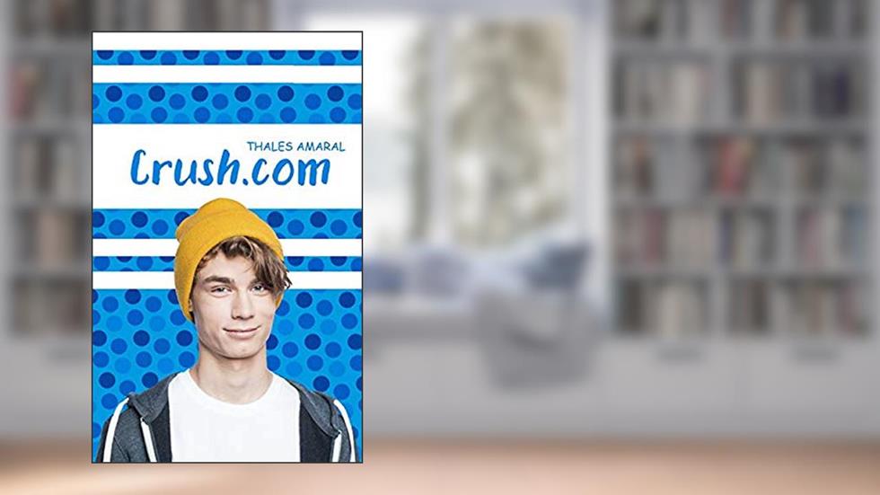 Crush.com (Trilogia Ponto Com), do autor Thales Amaral