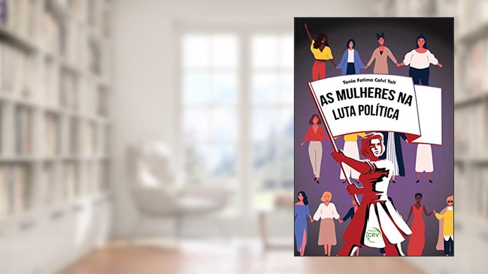 As mulheres na luta política, do autor Tania Fatima Calvi Tait