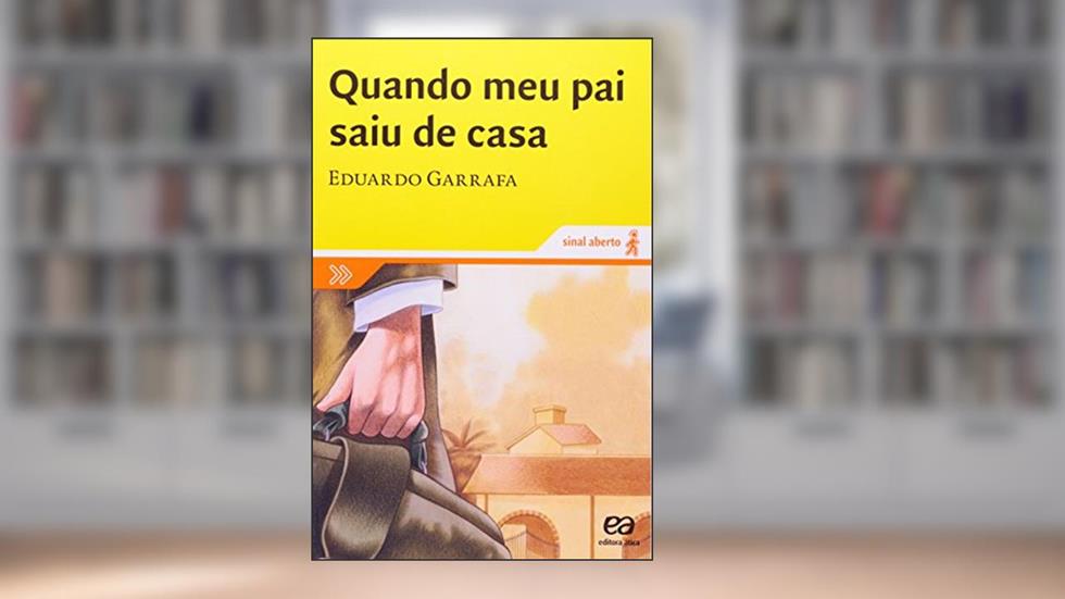 Quando meu pai saiu de casa, do autor Eduardo Garrafa