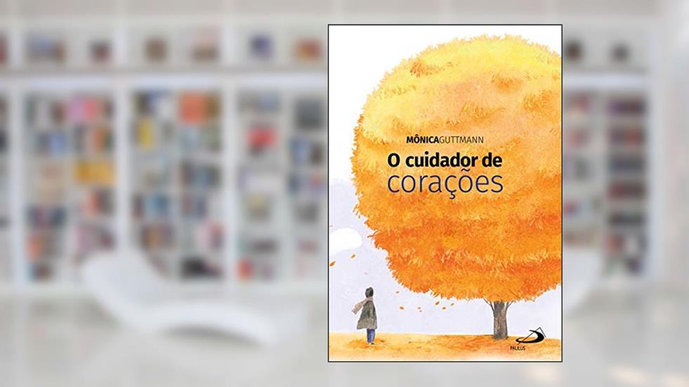 O cuidador de corações (Contos e Crônicas), do autor Mônica Guttmann