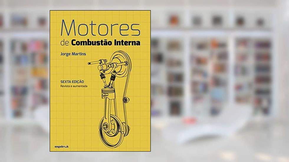 Motores de Combustão Interna, do autor Jorge Martins