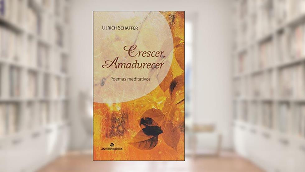 Crescer, Amadurecer, do autor Ulrich Schaffer