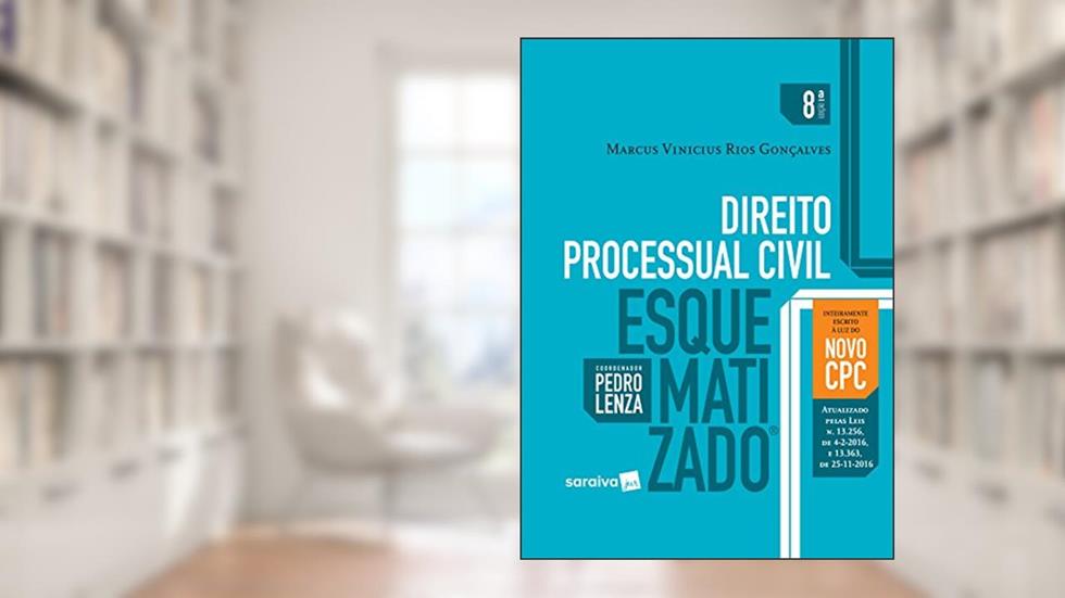Direito Processual Civil Esquematizado, do autor Marcus Vinicius Rios Gonçalves