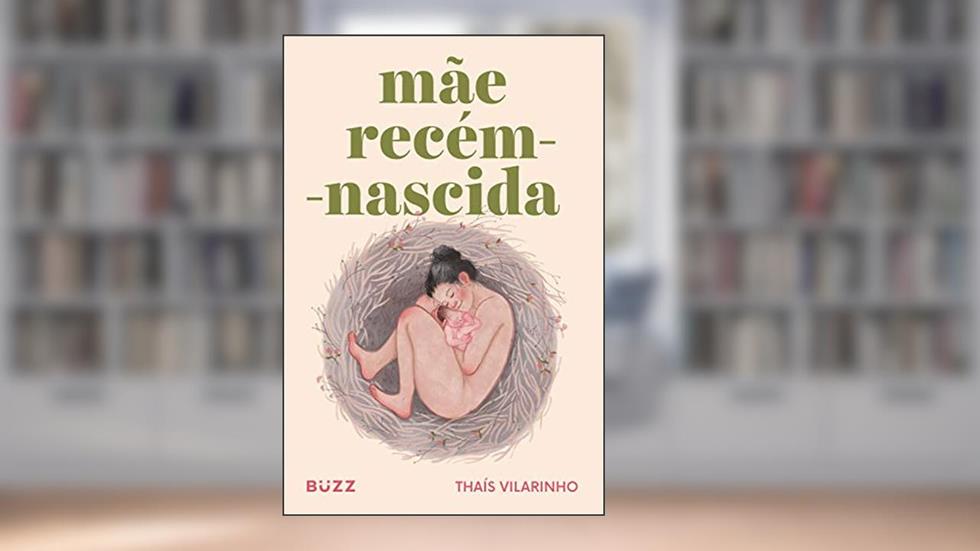 Mãe recém-nascida, do autor Thaís Vilarinho