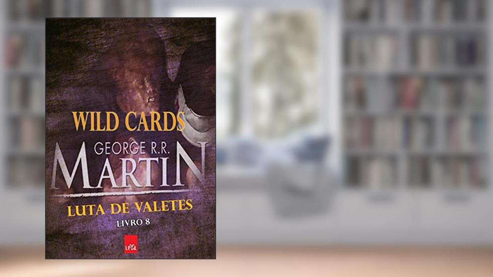 Luta De Valetes, do autor George R.  Richard Martin