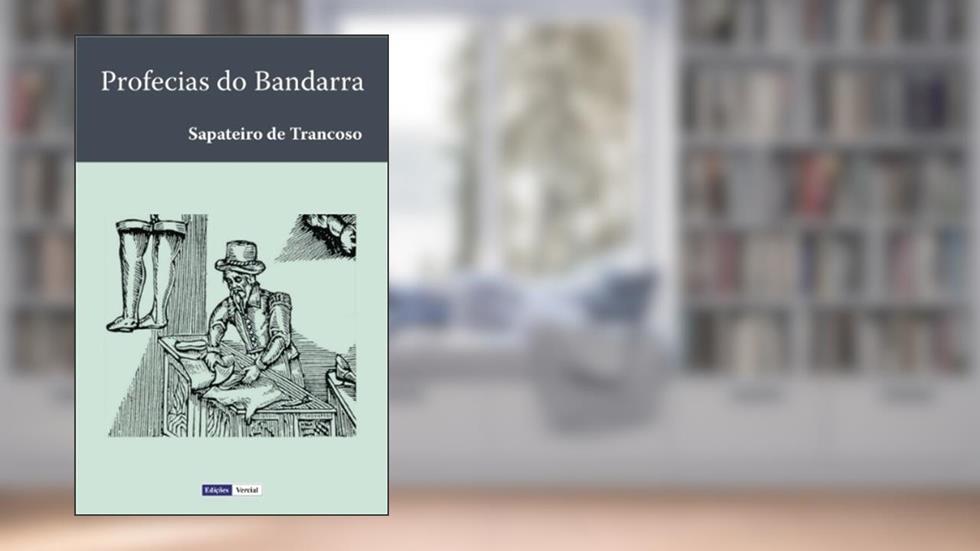 Profecias do Bandarra, do autor Bandarra Sapateiro de Trancoso