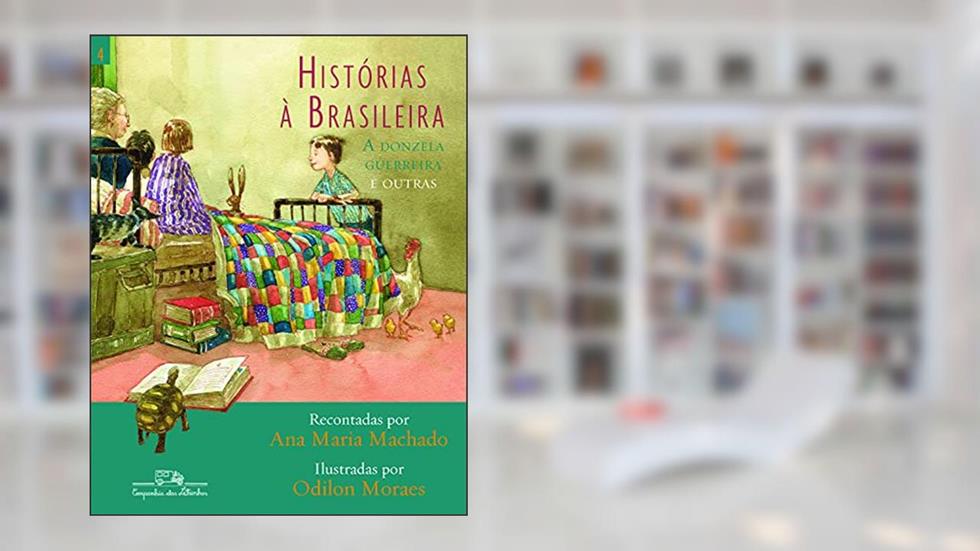 Histórias à brasileira, vol. 4, do autor Ana Maria Machado