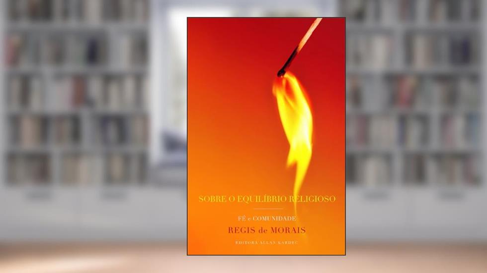 Sobre o Equilíbrio Religioso, do autor Regis de Morais