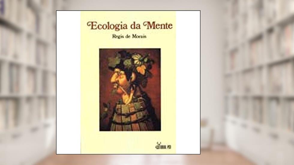 Ecologia Da Mente, do autor Regis de Morais