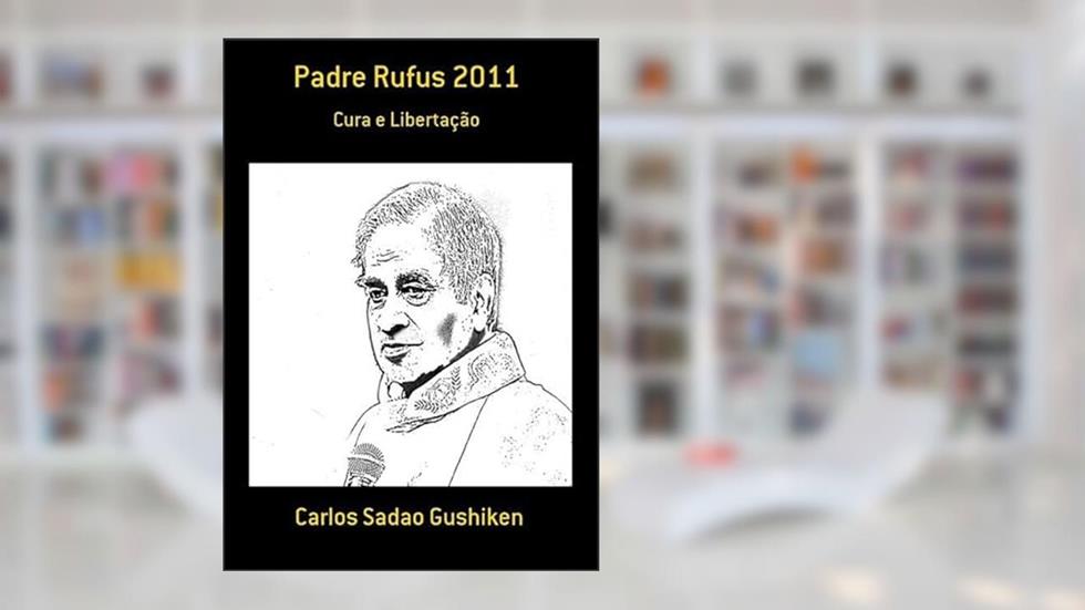 Padre Rufus 2011, do autor Carlos Sadao Gushiken