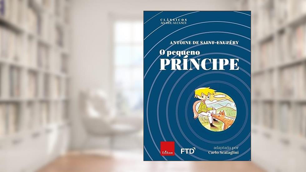 O Pequeno Príncipe, do autor Antoine de Saint-Exupéry