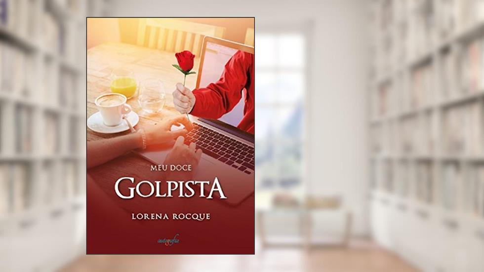 Meu Doce Golpista, do autor Lorena Rocque
