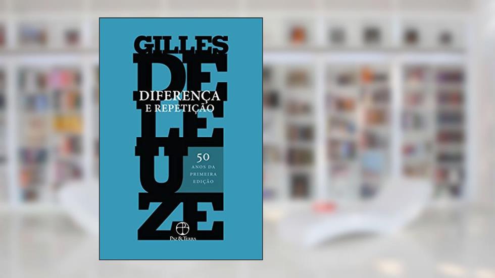 Diferença e repetição, do autor Gilles Deleuze